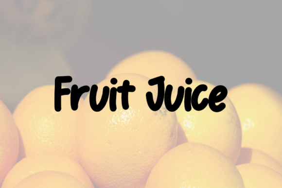Fruit Juice: The Font That Elevates Your Campaign