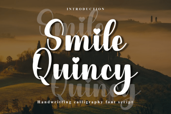 Smile Quincy: A Font That Brings Warmth to Your Campaigns