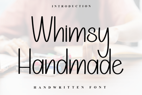 Whimsy Handmade: A Versatile Font for Modern Web Design
